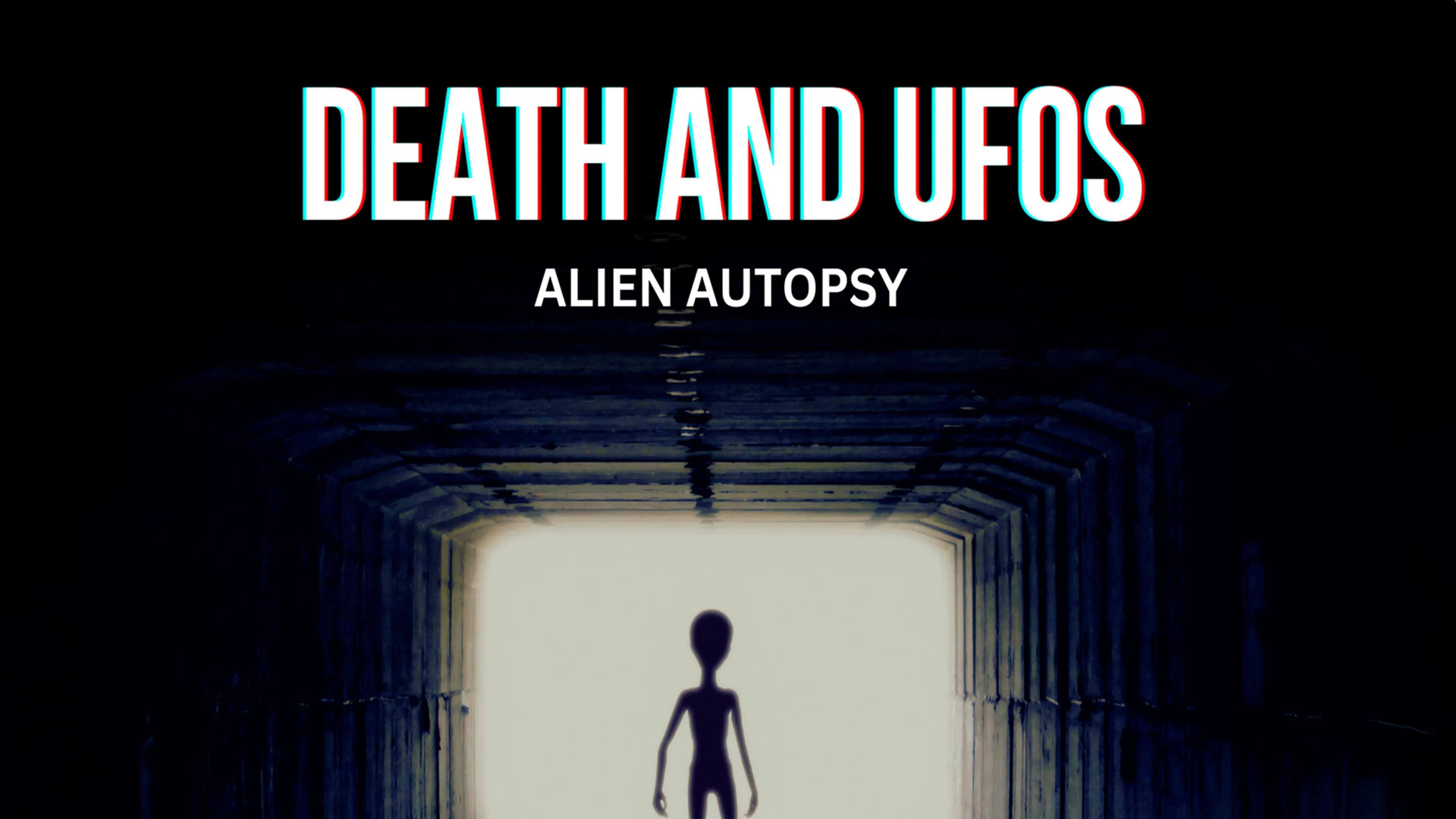Death and UFOs: Alien Autopsy poster